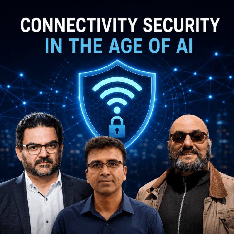 Connectivity Security in the Age of AI - Wi-Fi NOW Global